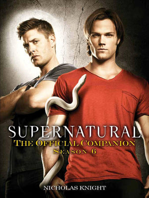 Supernatural: The Official Companion Season 6,Used