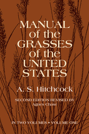 Manual Of The Grasses Of The United States Volume 1,New