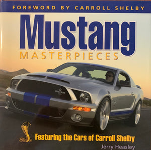 Mustang Masterpieces: Featuring The Cars Of Carroll Shelby,New