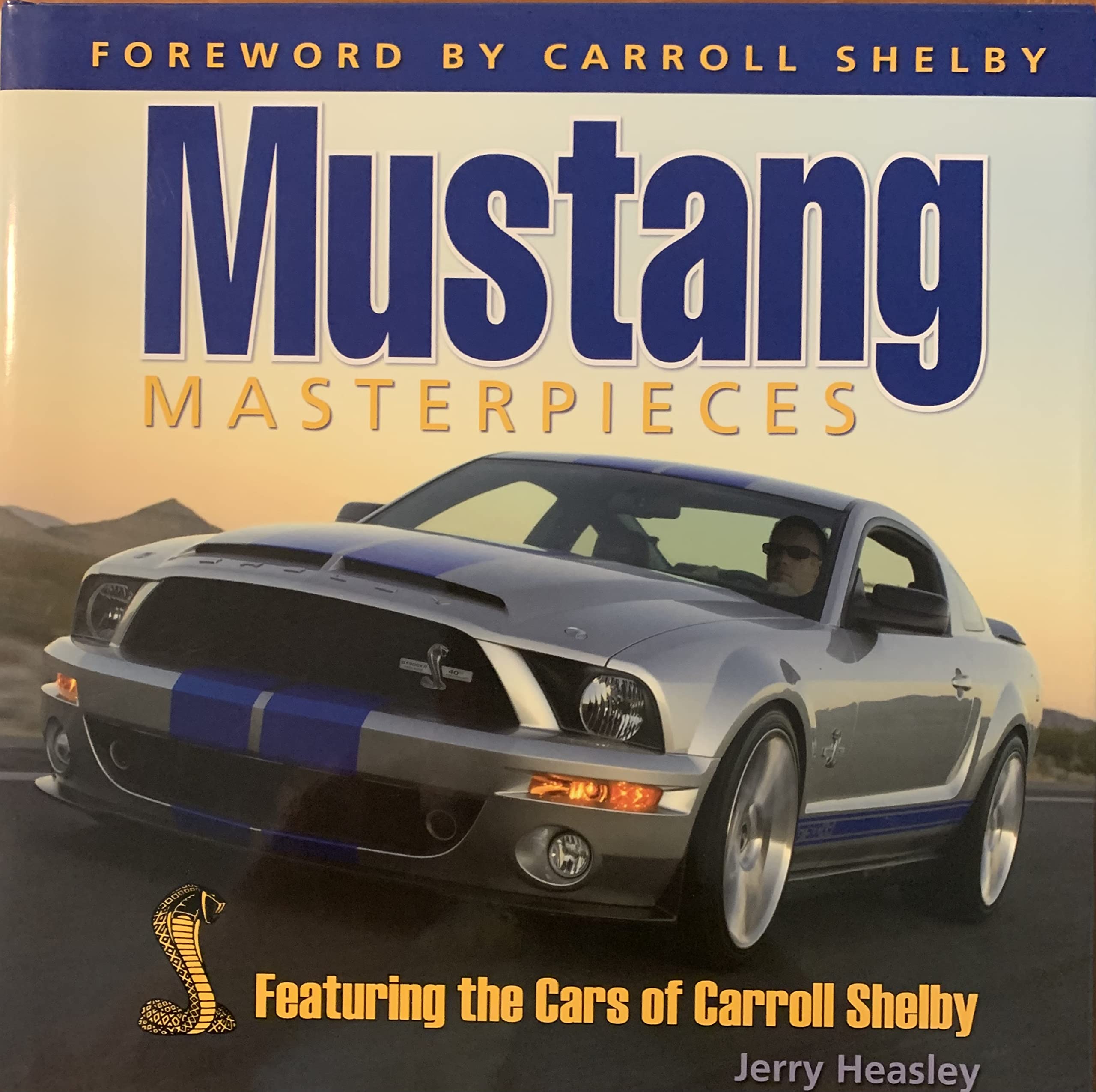 Mustang Masterpieces: Featuring The Cars Of Carroll Shelby,Used