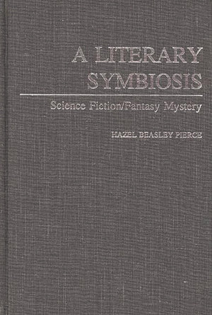 A Literary Symbiosis: Science Fiction/Fantasy Mystery (Contributions To The Study Of Science Fiction And Fantasy)