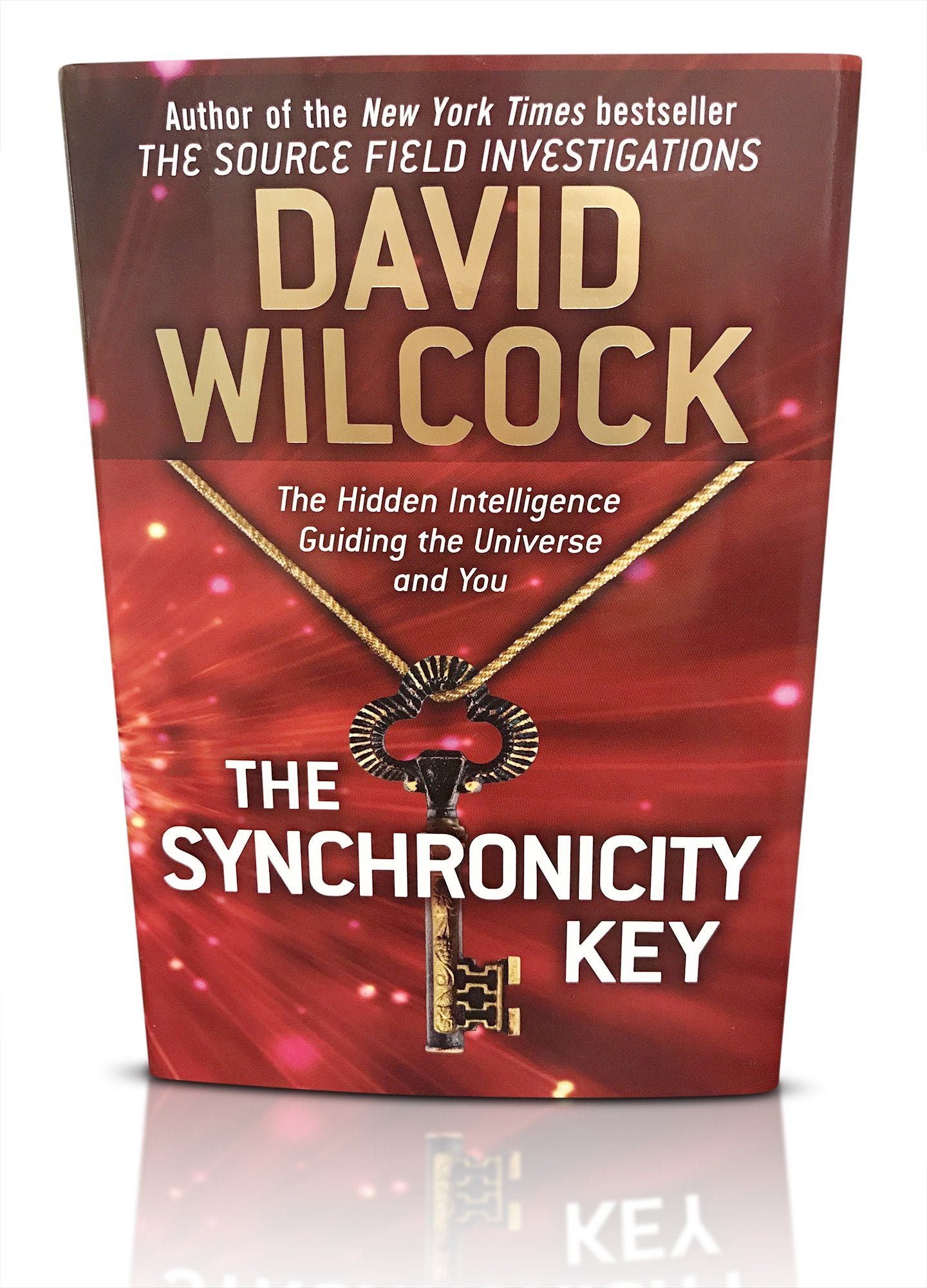 The Synchronicity Key: The Hidden Intelligence Guiding The Universe And You,New
