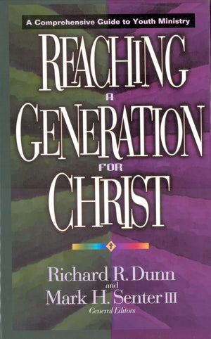 Reaching a Generation for Christ: A Comprehensive Guide to Youth Ministry