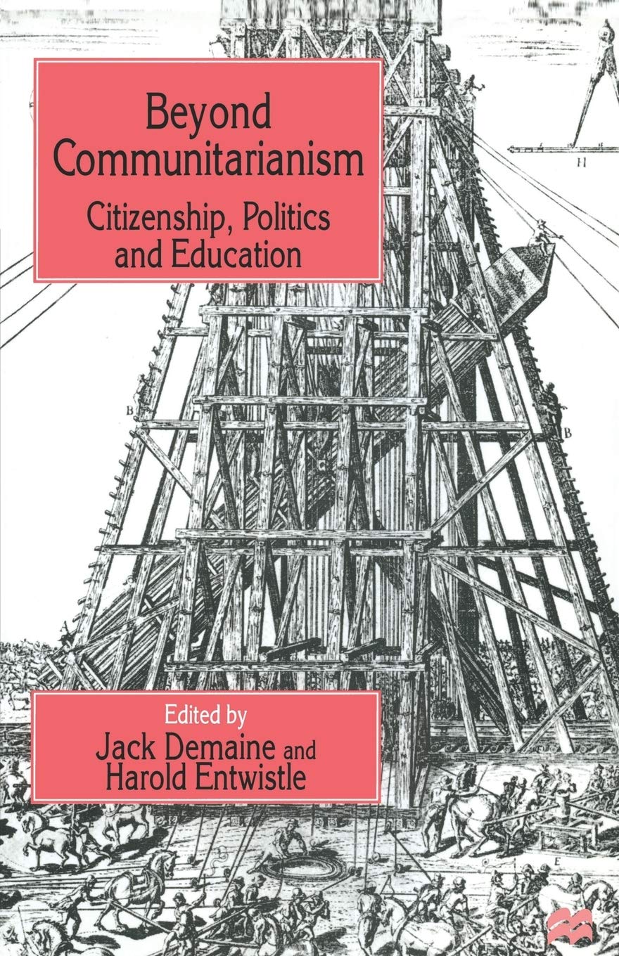 Beyond Communitarianism: Citizenship, Politics and Education,Used