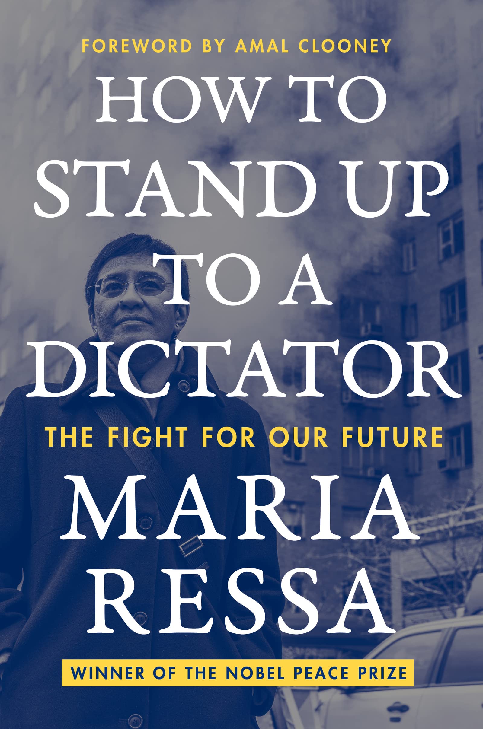 How To Stand Up To A Dictator: The Fight For Our Future-used
