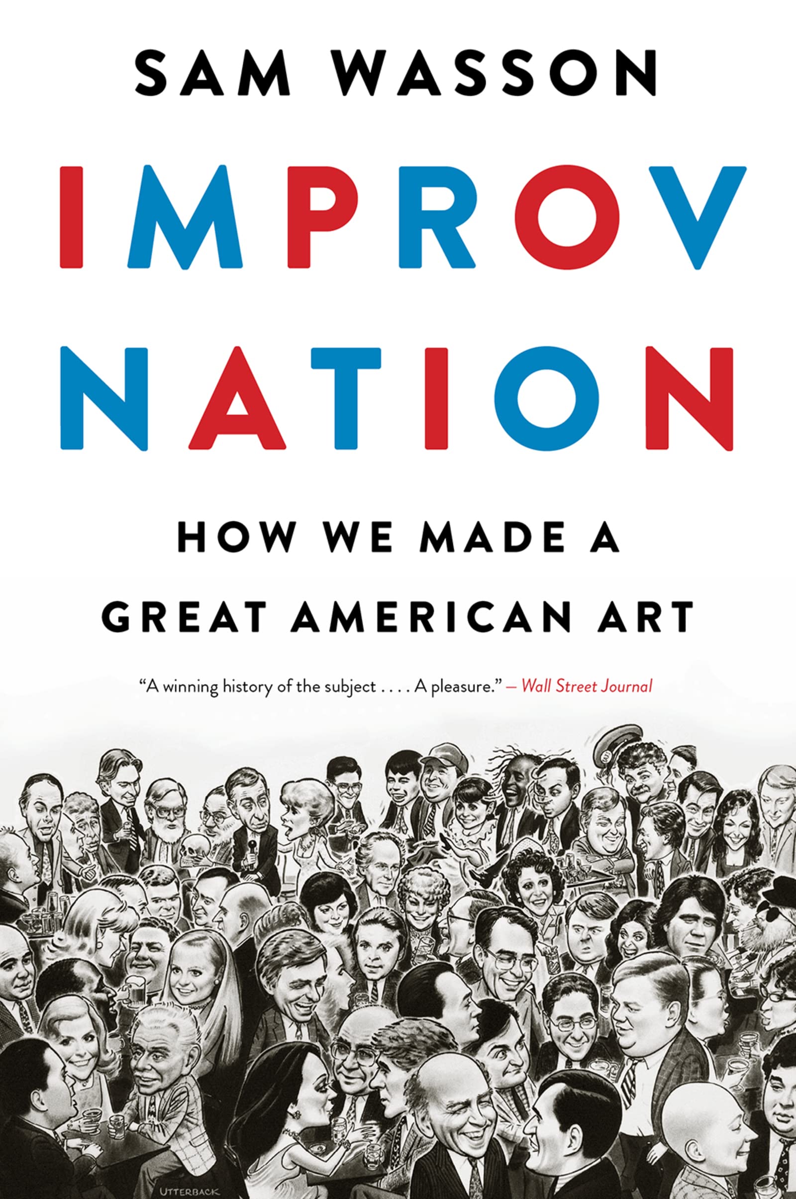 Improv Nation: How We Made a Great American Art,Used