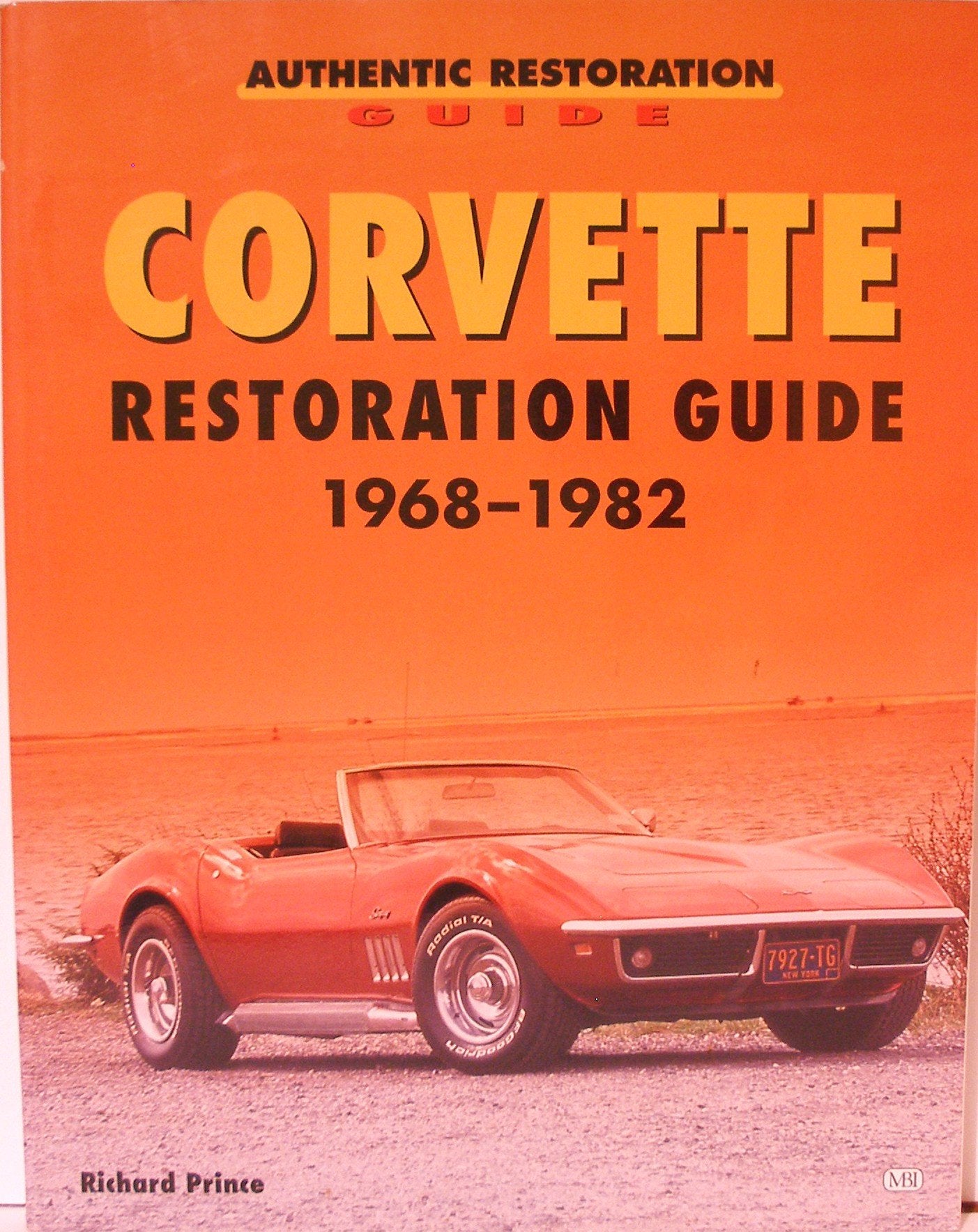 Corvette Restoration Guide, 19681982 (Motorbooks Workshop),New