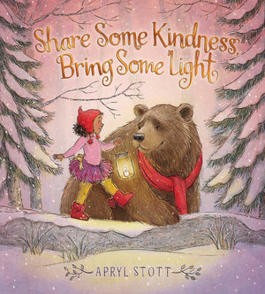 Share Some Kindness, Bring Some Light (The Coco And Bear Series)