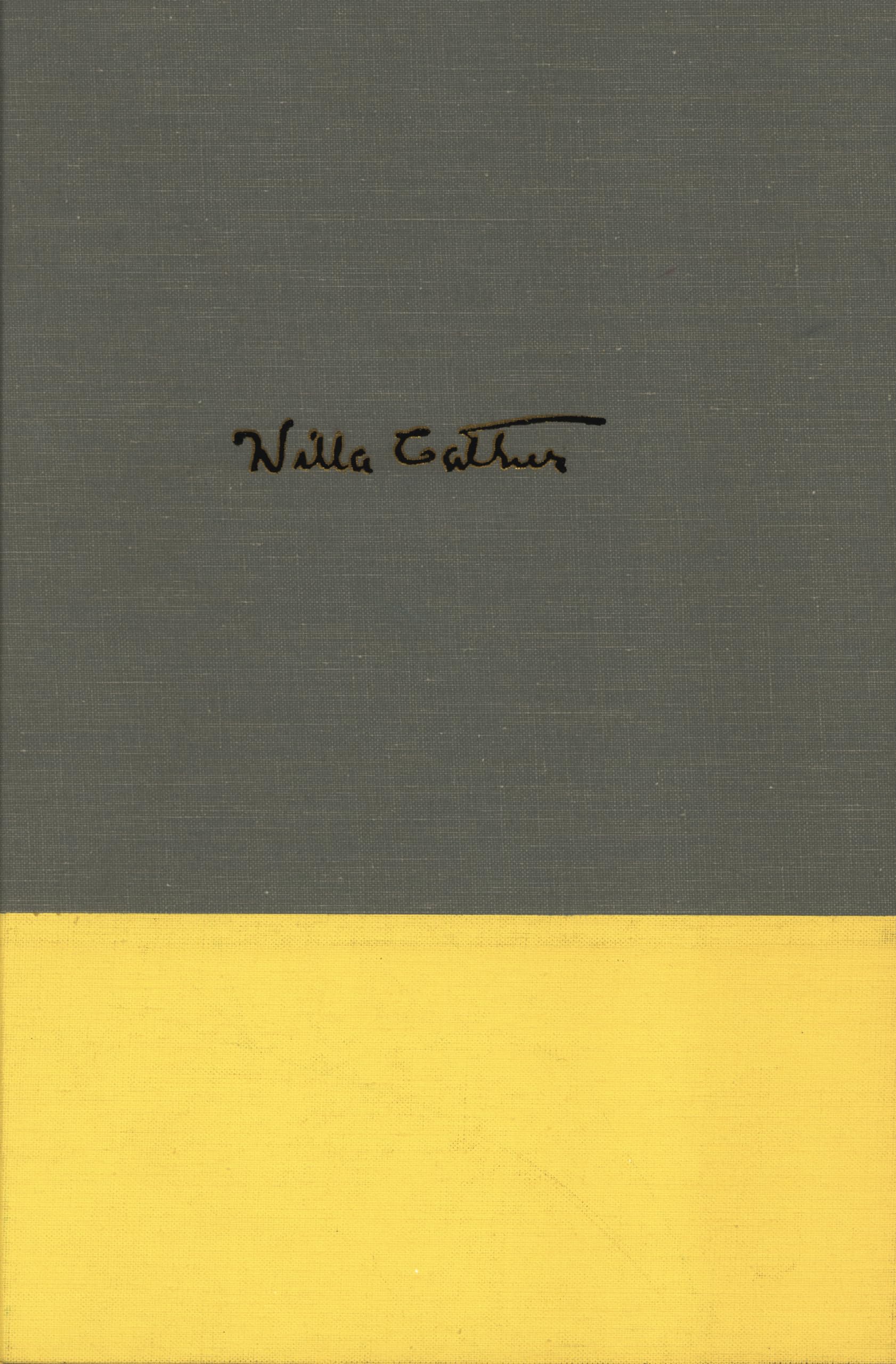 The Kingdom Of Art: Willa Cather'S First Principles And Critical Statements 18931896