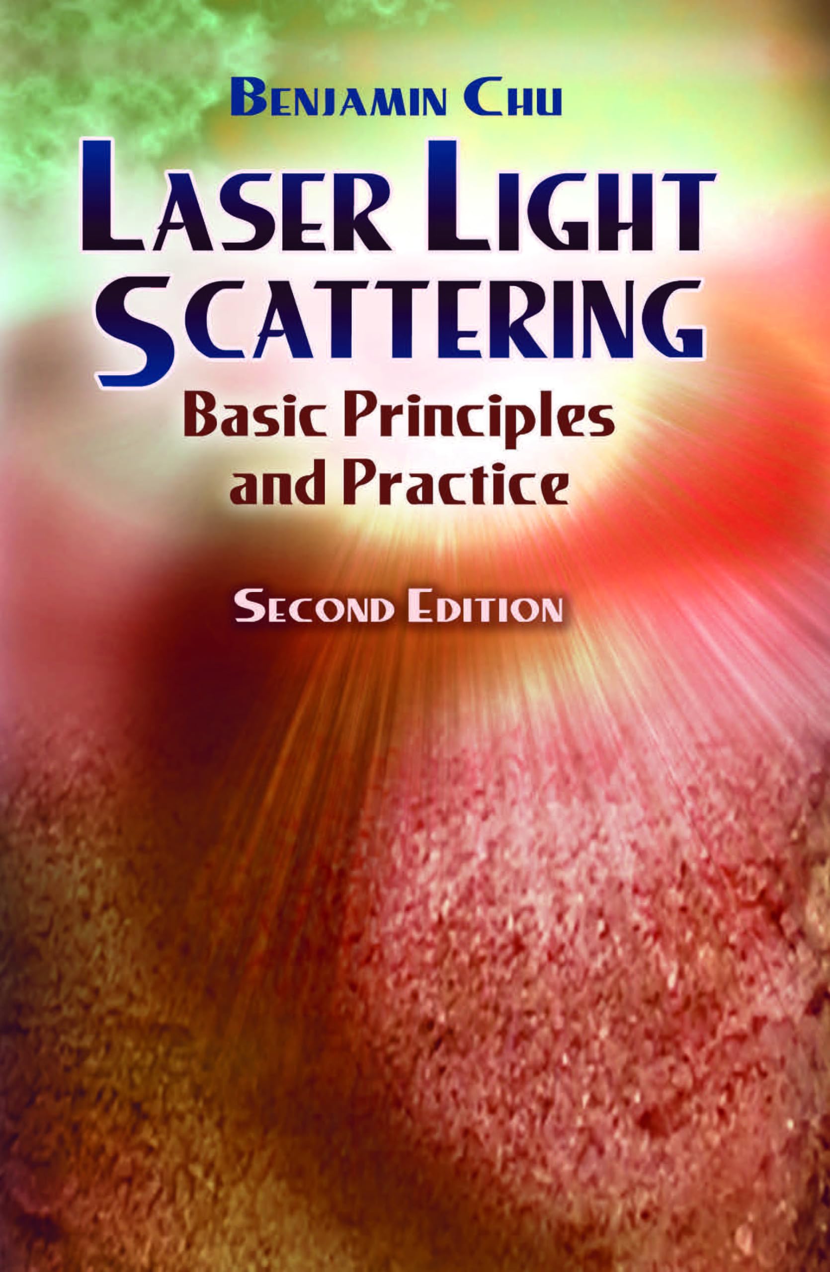 Laser Light Scattering: Basic Principles And Practice. Second Edition (Dover Books On Physics)