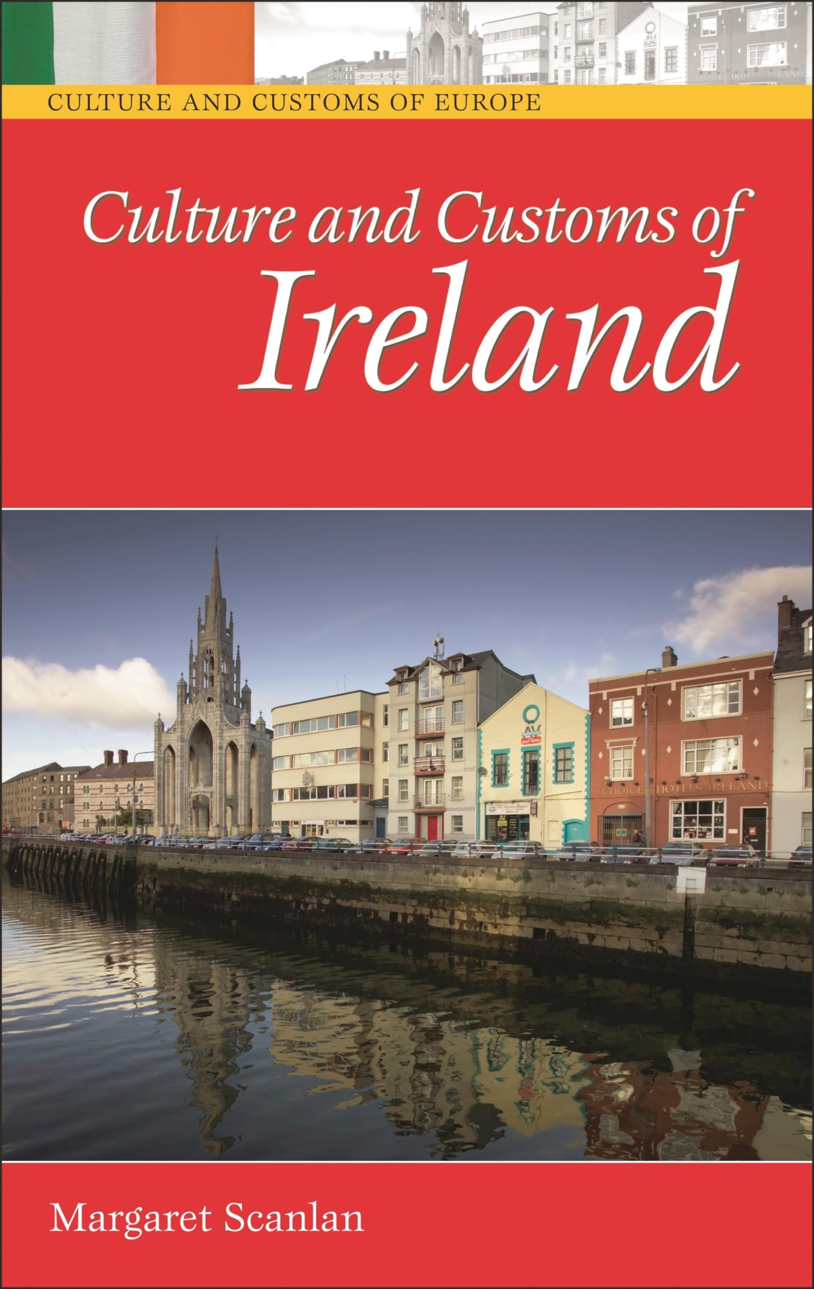 Culture and Customs of Ireland (Culture and Customs of Europe),New
