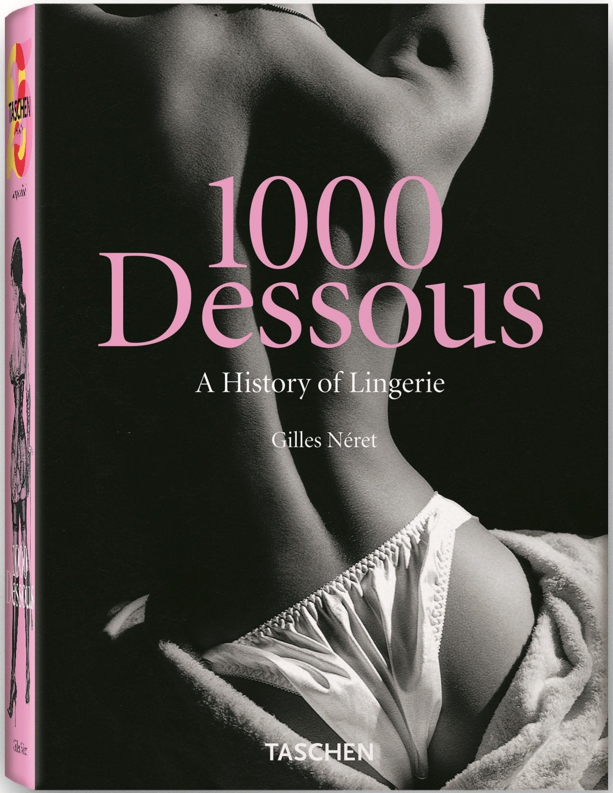 1000 Dessous: A History of Lingerie / Eine Geschicte der Reizwasche Histoire de la Lingerie,Used