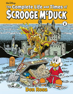 The Complete Life And Times Of Uncle Scrooge Volume 1 (Complete Life & Times Scrooge Mcduck Hc)