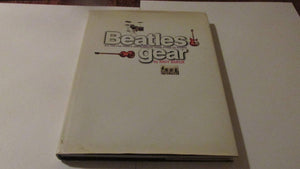 Beatles Gear: All the Fab Four's Instruments, from Stage to Studio,New