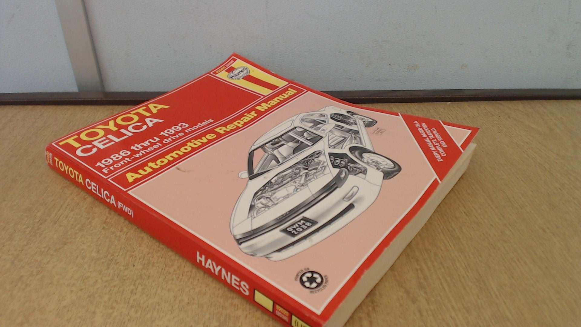 Toyota Celica Fwd Automotive Repair Manual: Models Covered : All Toyota Celica Front Wheel Drive Models 1986 Through 1993 (Hayne,Used