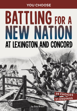 Battling for a New Nation at Lexington and Concord: A Historyseeking Adventure (You Choose: Seeking History),New