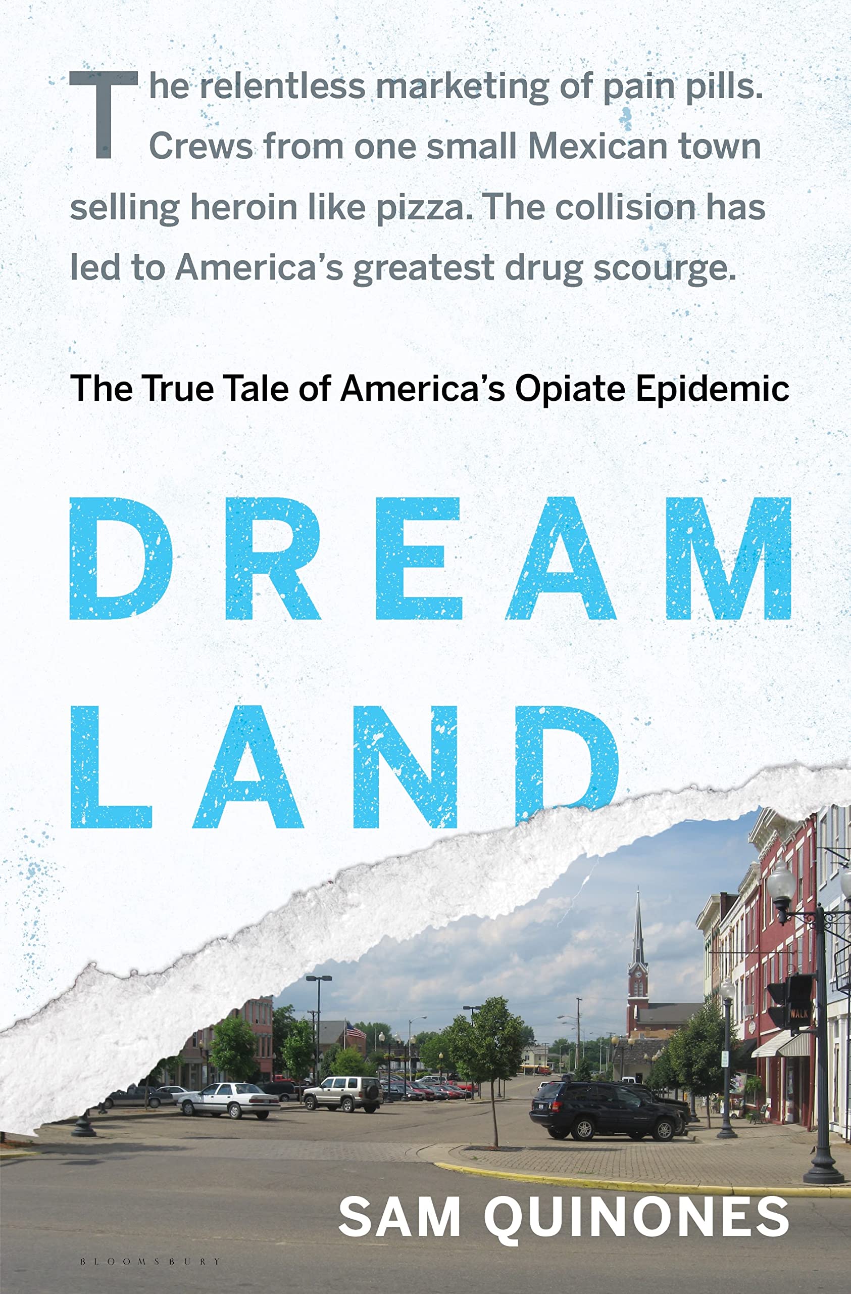 Dreamland: The True Tale of America s Opiate Epidemic
