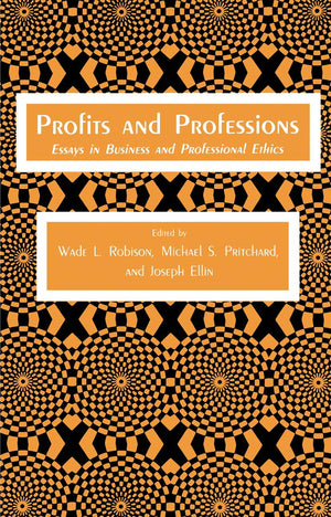 Profits and Professions: Essays in Business and Professional Ethics (Contemporary Issues in Biomedicine, Ethics, and Society),Used