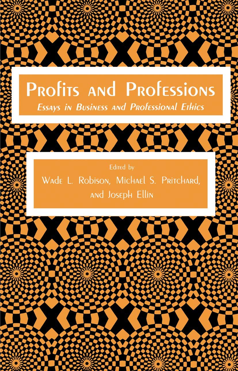 Profits and Professions: Essays in Business and Professional Ethics (Contemporary Issues in Biomedicine, Ethics, and Society),Used