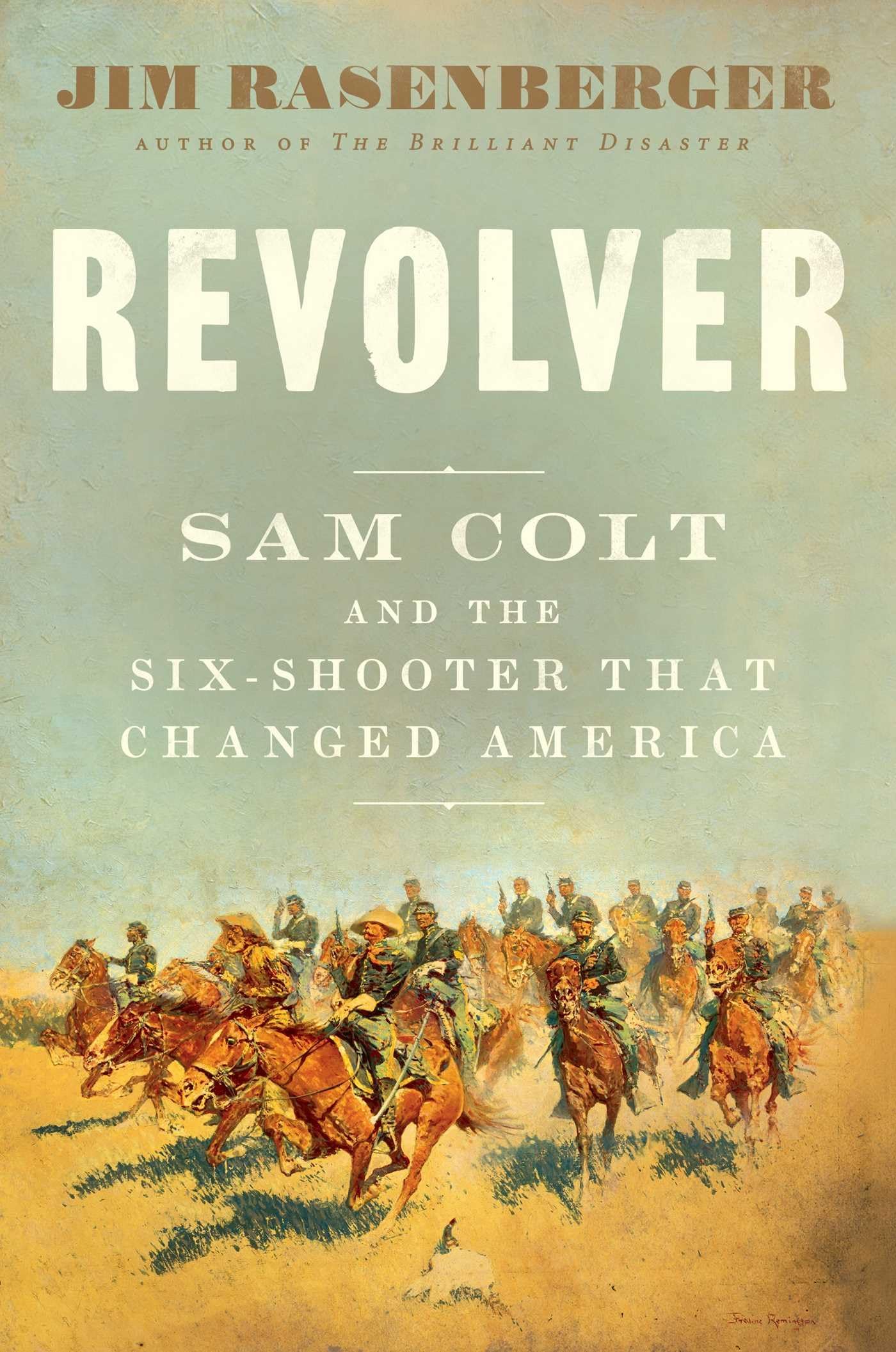 Revolver: Sam Colt and the SixShooter That Changed America,Used