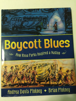 Boycott Blues: How Rosa Parks Inspired a Nation,Used