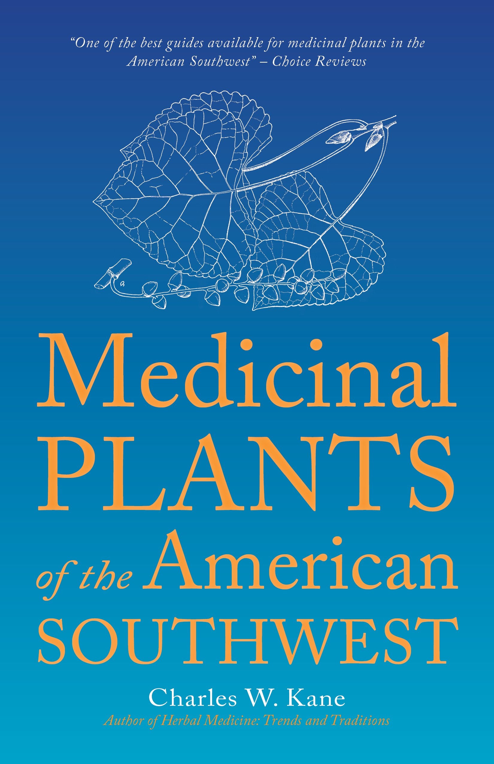 Medicinal Plants of the American Southwest (Herbal Medicine of the American Southwest)