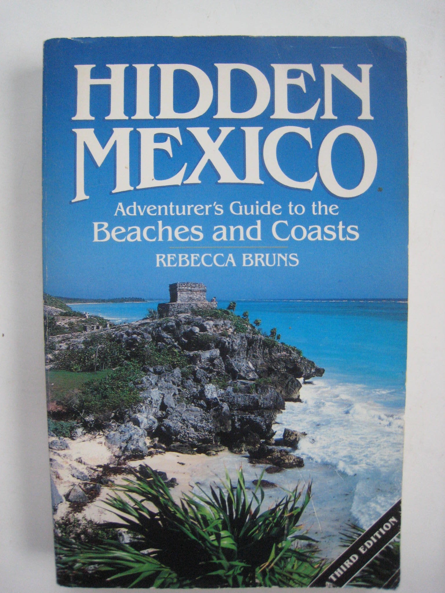 Hidden Mexico: Adventurers Guide to the Beaches and Coasts,Used