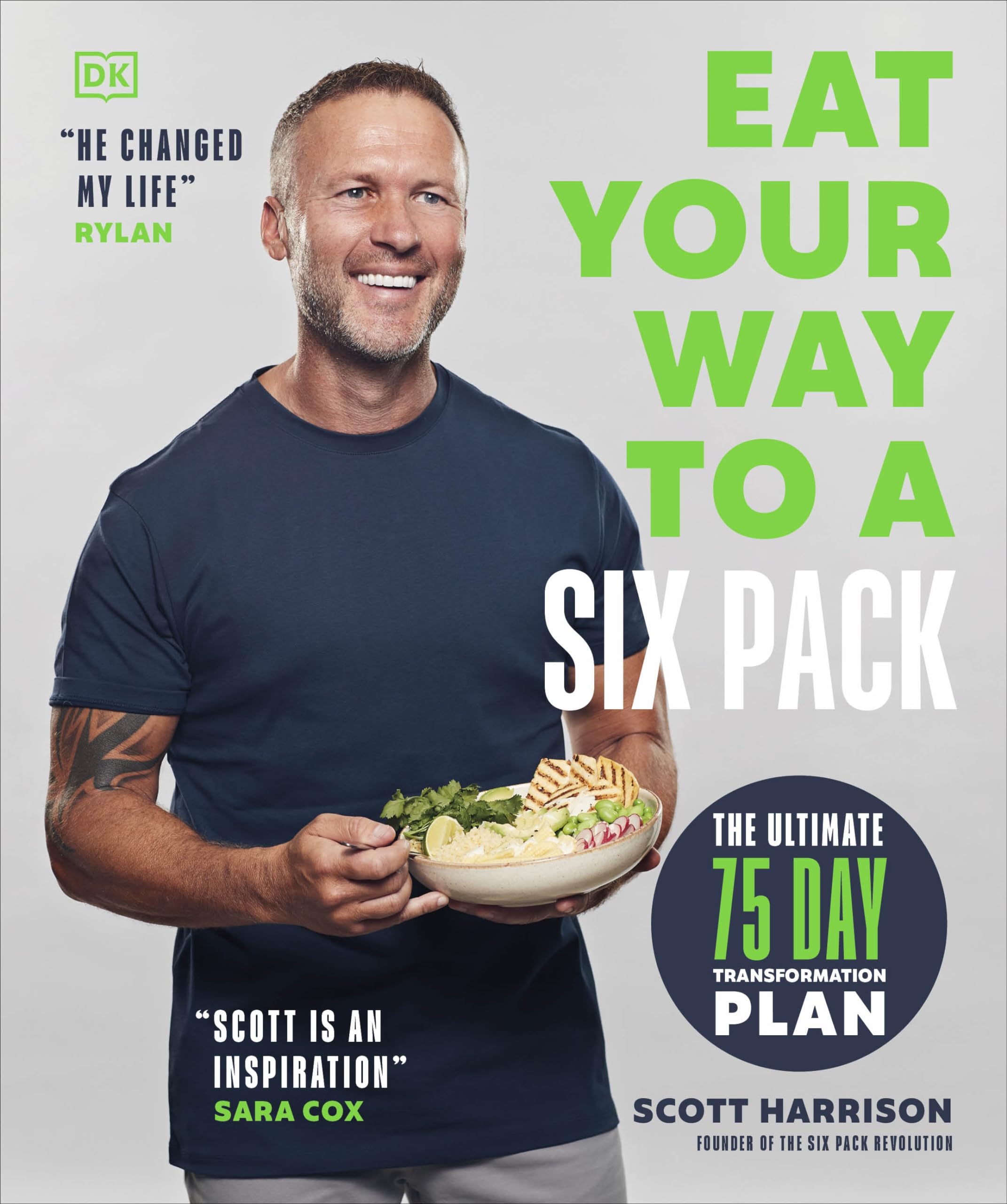 Eat Your Way To A Six Pack: The Ultimate 75 Day Transformation Plan: The Sunday Times Bestseller