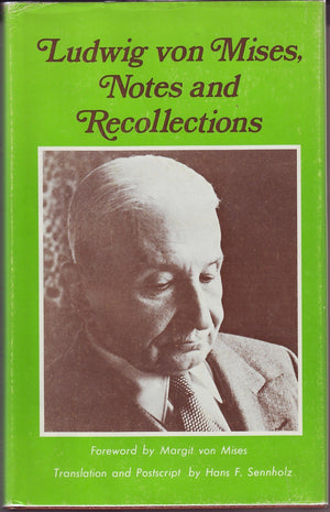 Ludwig von Mises, Notes and Recollections (English and German Edition),New