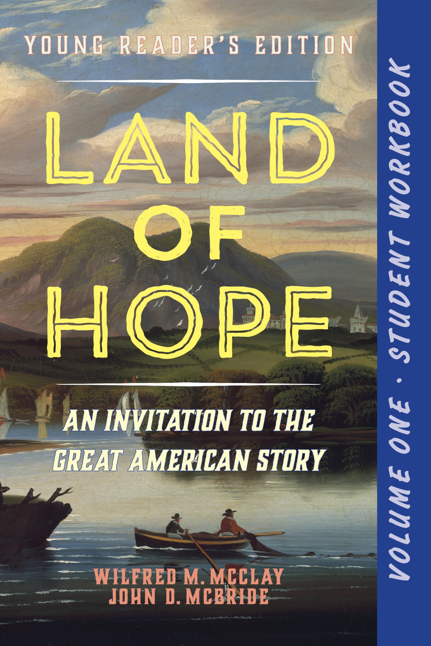A Student Workbook For Land Of Hope: An Invitation To The Great American Story (Young Reader'S Edition, Volume 1),Used