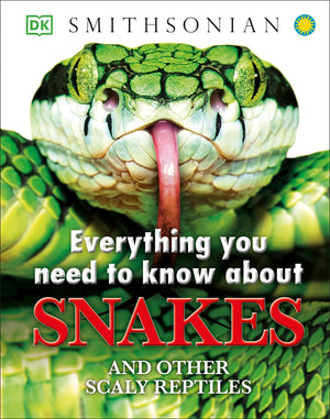 Everything You Need to Know About Snakes,New