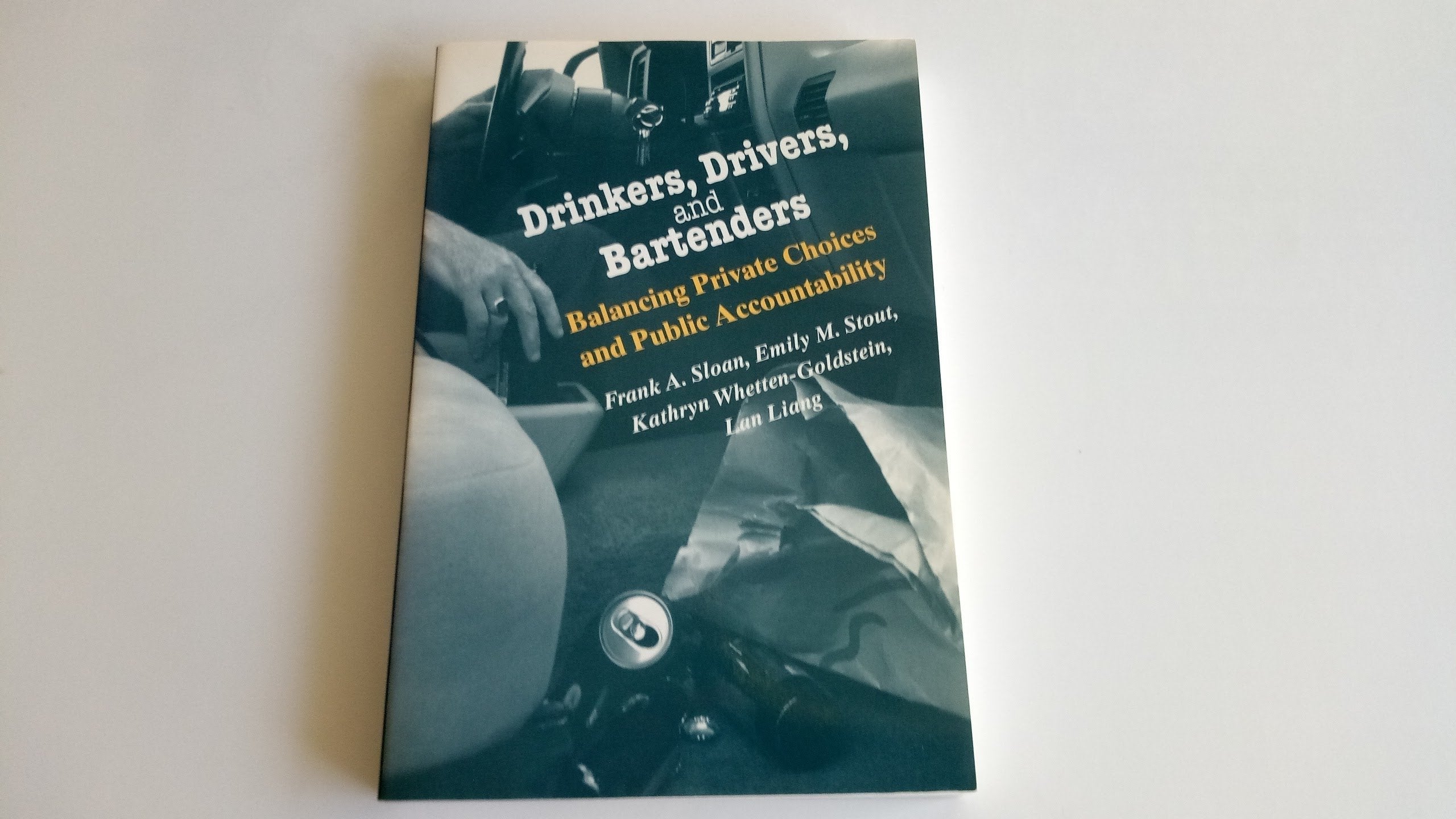 Drinkers, Drivers, And Bartenders: Balancing Private Choices And Public Accountability