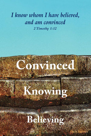 Believing Knowing Convinced,Used