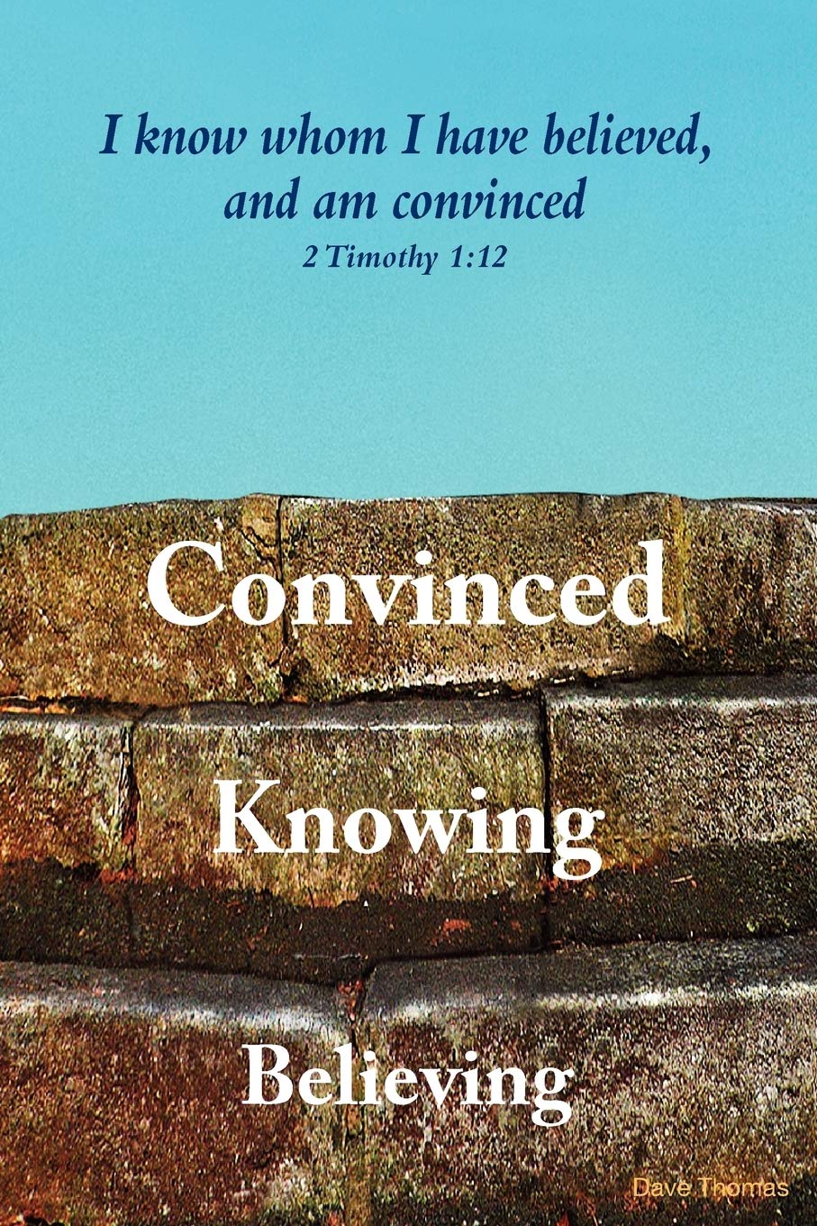 Believing Knowing Convinced,Used