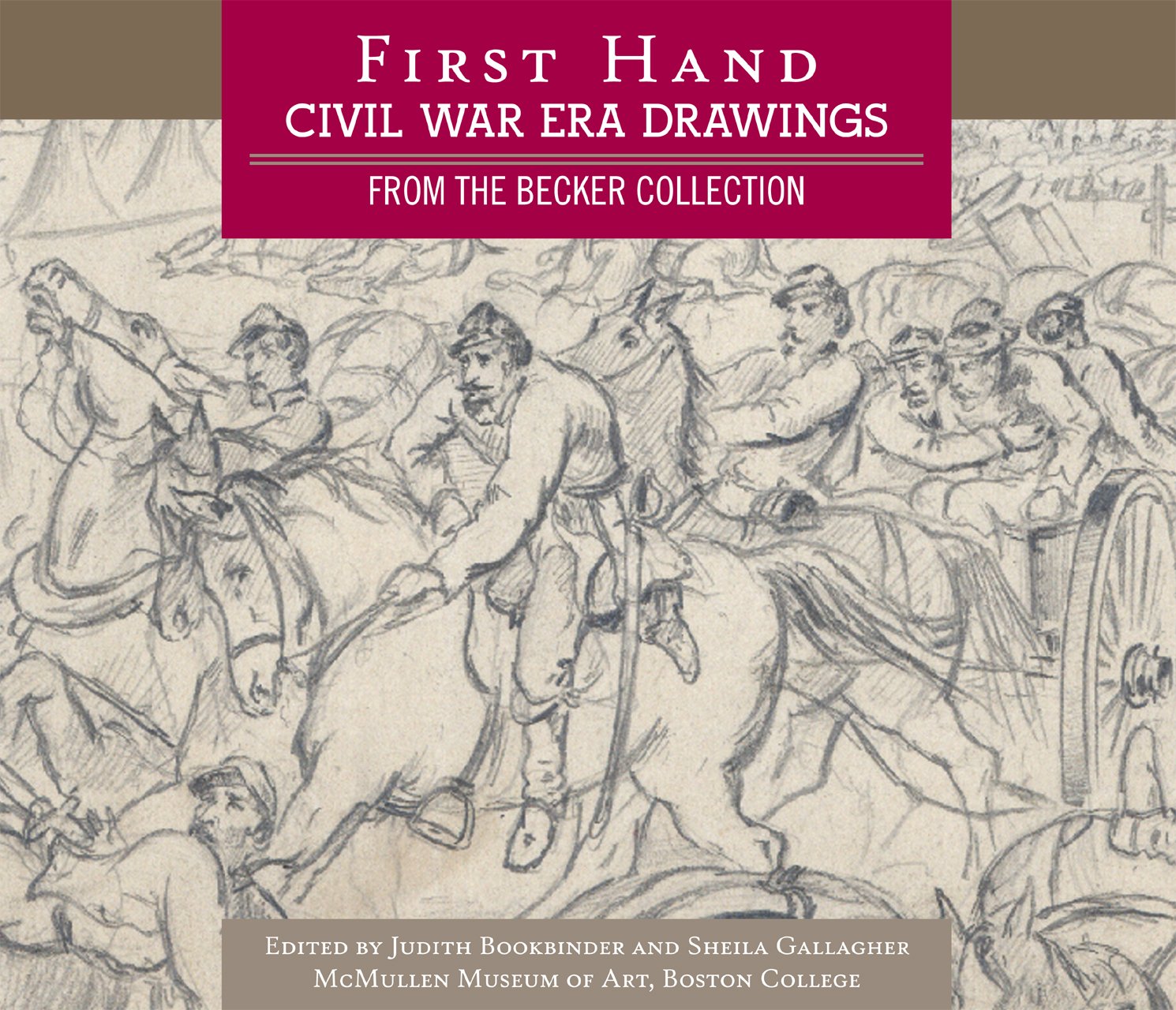 First Hand: Civil War Era Drawings From The Becker Collection