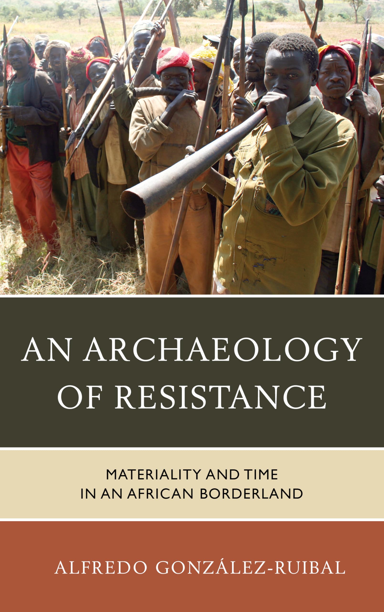 An Archaeology of Resistance: Materiality and Time in an African Borderland (Archaeology in Society),Used