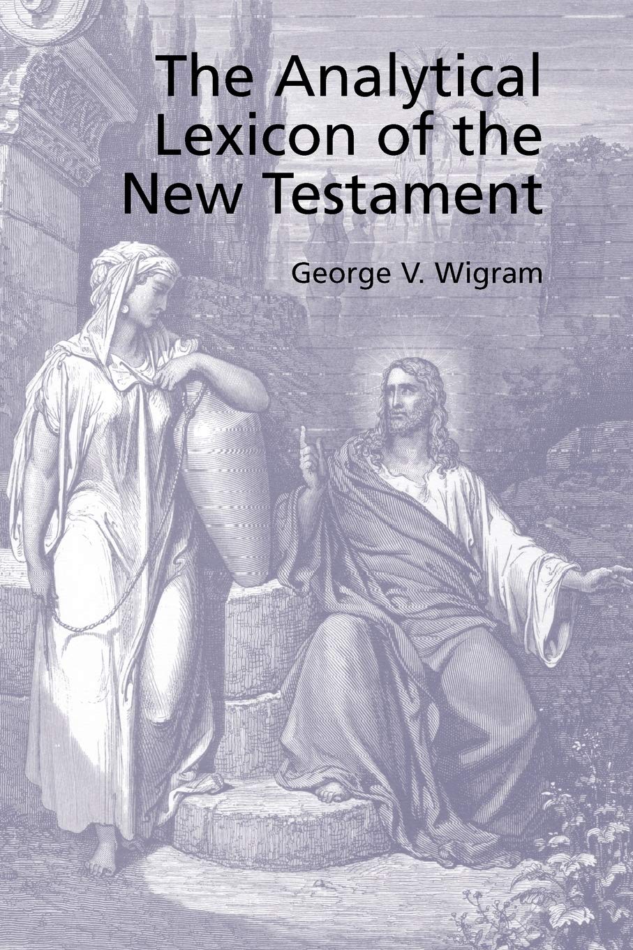 The Analytical Greek Lexicon Of The New Testament