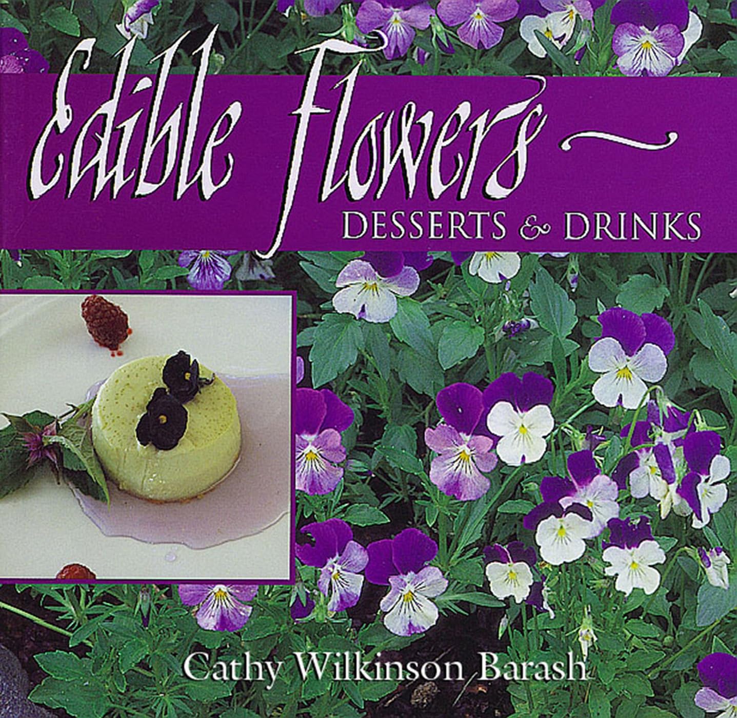 Edible Flowers: Desserts & Drinks: Desserts & Drinks,Used