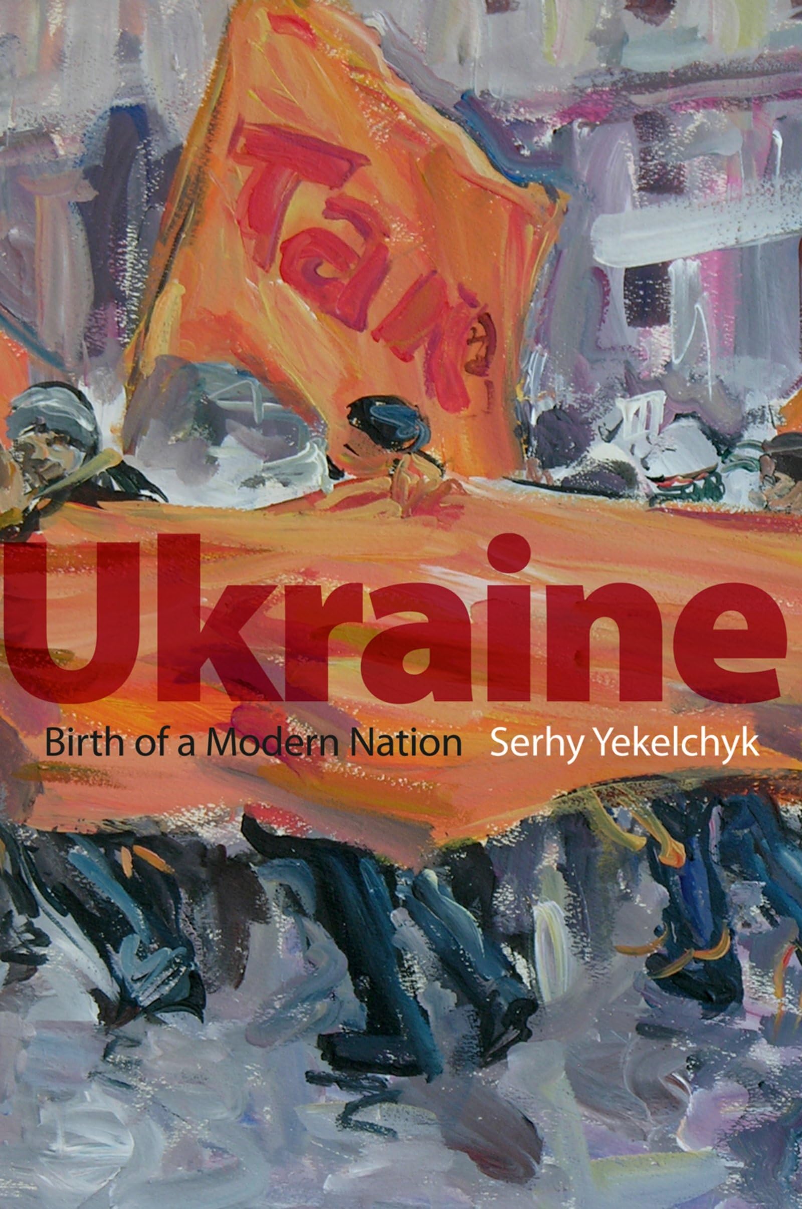 Ukraine: Birth of a Modern Nation,Used