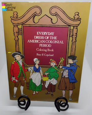 Everyday Dress of the American Colonial Period Coloring Book (Dover Fashion Coloring Book),Used