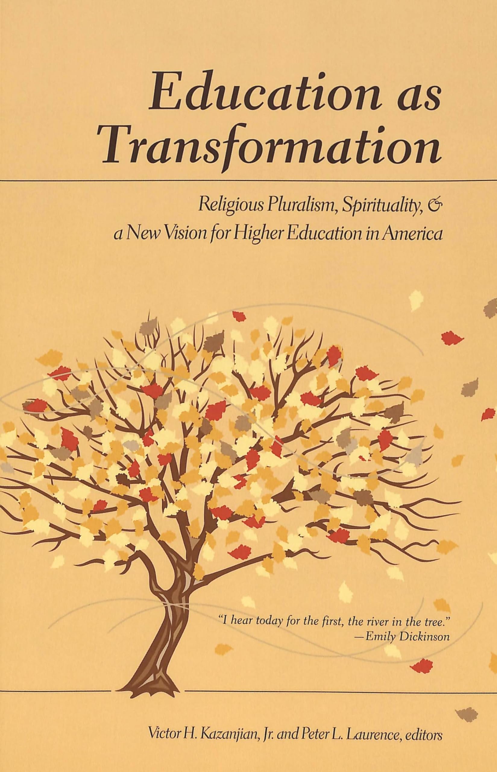 Education as Transformation: Religious Pluralism, Spirituality, and a New Vision for Higher Education in America,Used