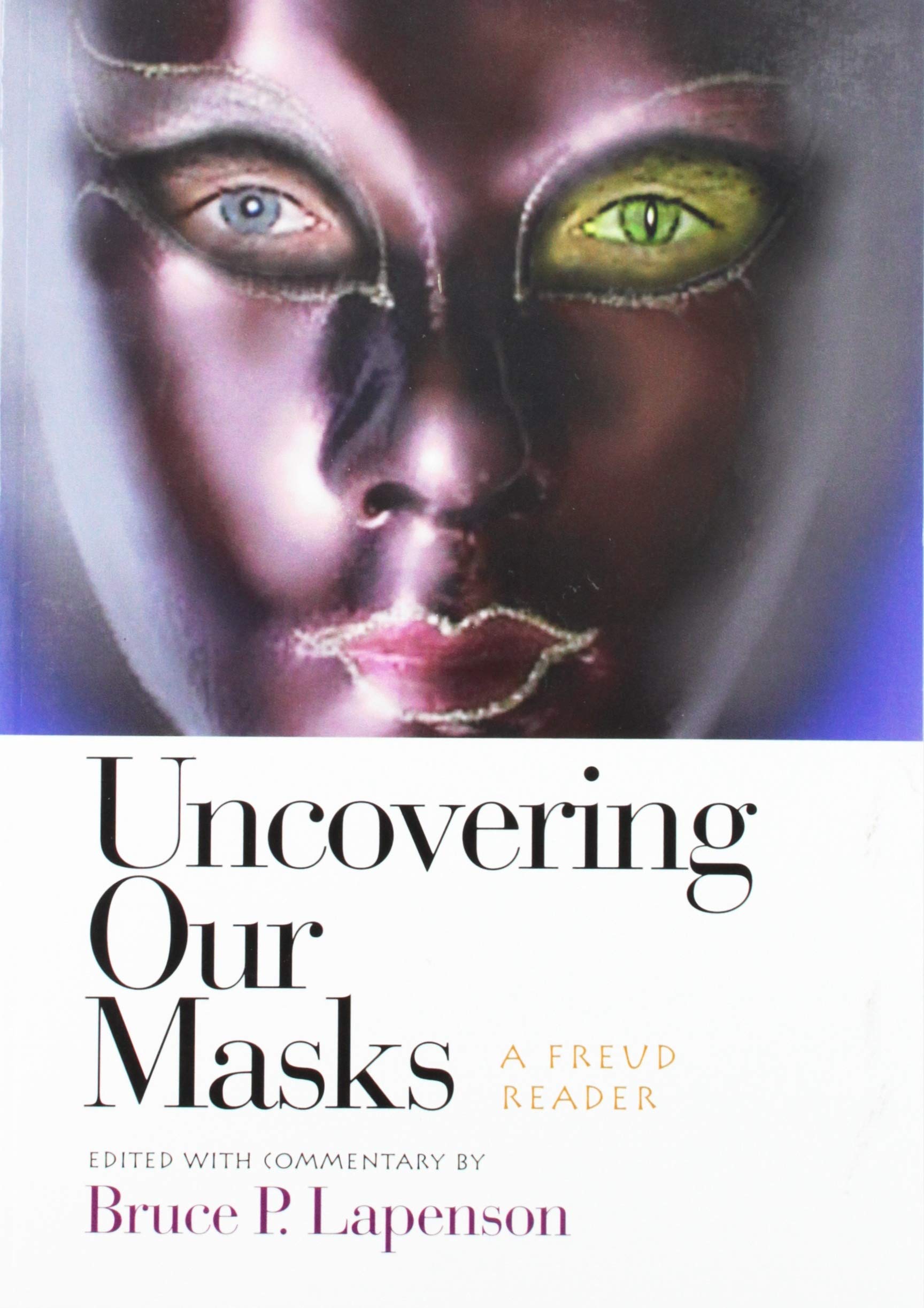 Uncovering Our Masks: A Freud Reader,Used