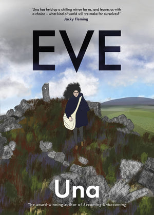 Eve: The New Graphic Novel From The Awardwinning Author Of Becoming Unbecoming