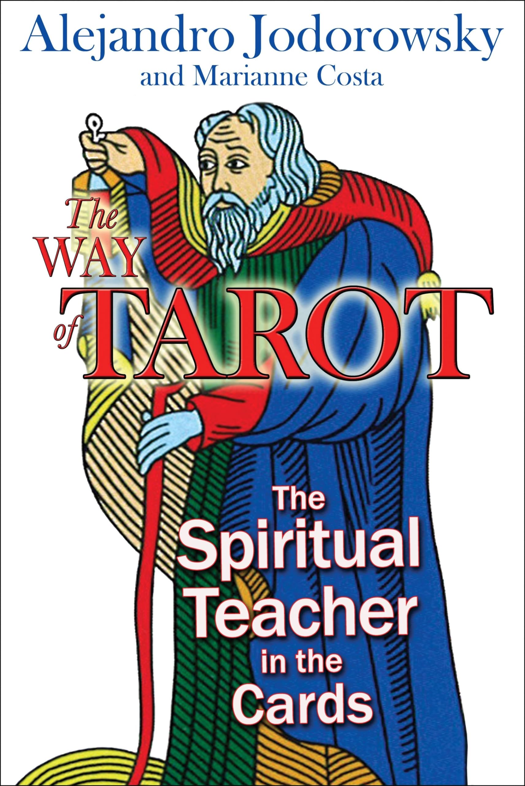 The Way of Tarot: The Spiritual Teacher in the Cards,Used
