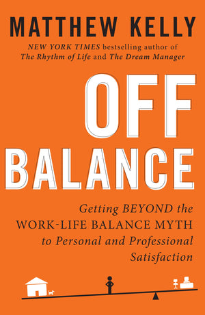 Off Balance: Getting Beyond the WorkLife Balance Myth to Personal and Professional Satisfaction,Used
