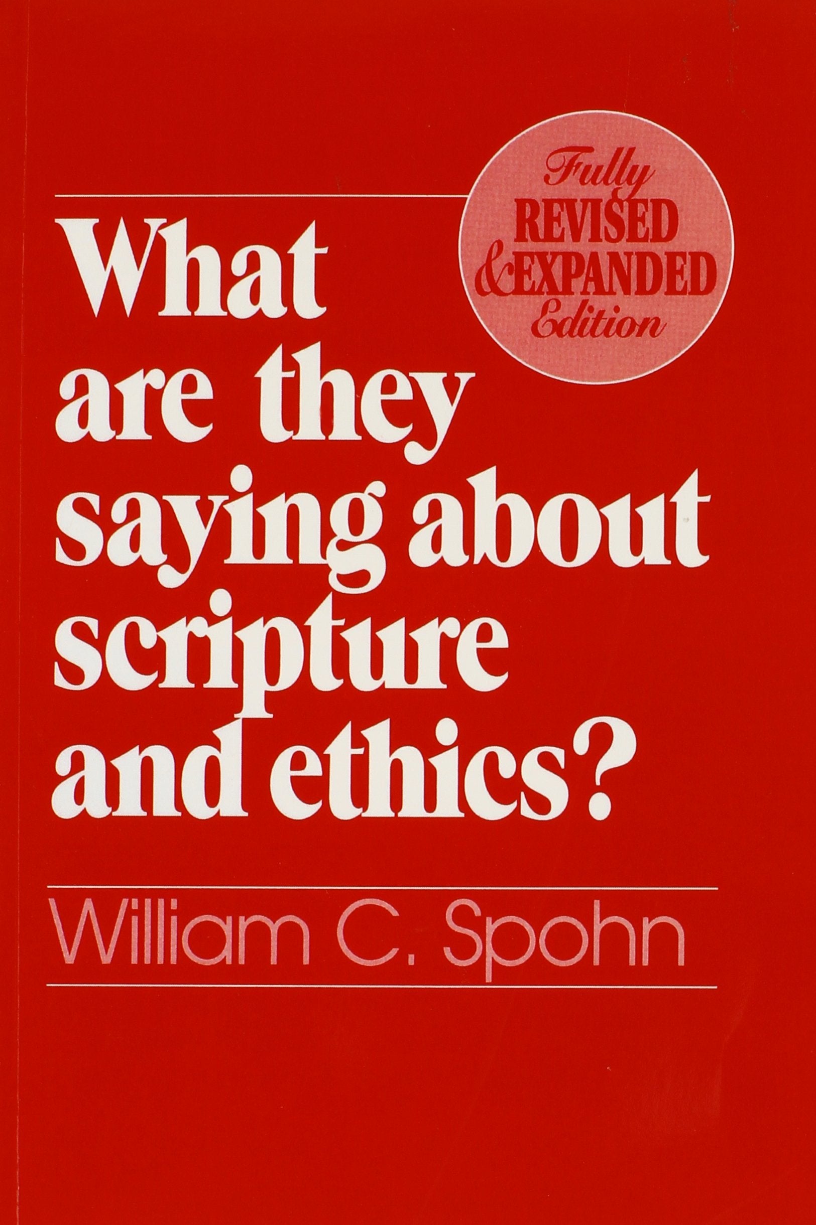 What Are They Saying About Scripture and Ethics? (Fully Revised and Expanded Edition),New