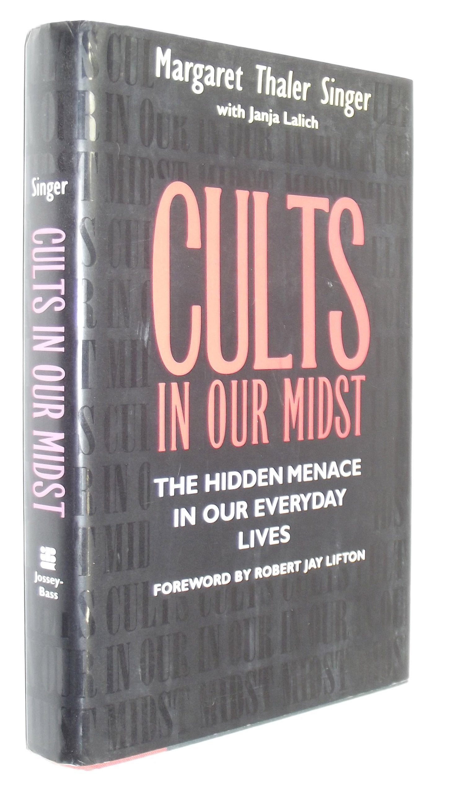 Cults in Our Midst: The Hidden Menace in our Everyday Lives,Used