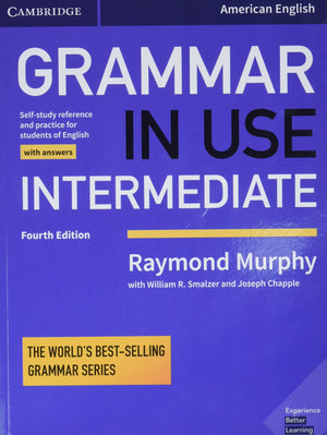 Grammar In Use Intermediate Student'S Book With Answers: Selfstudy Reference And Practice For Students Of American English