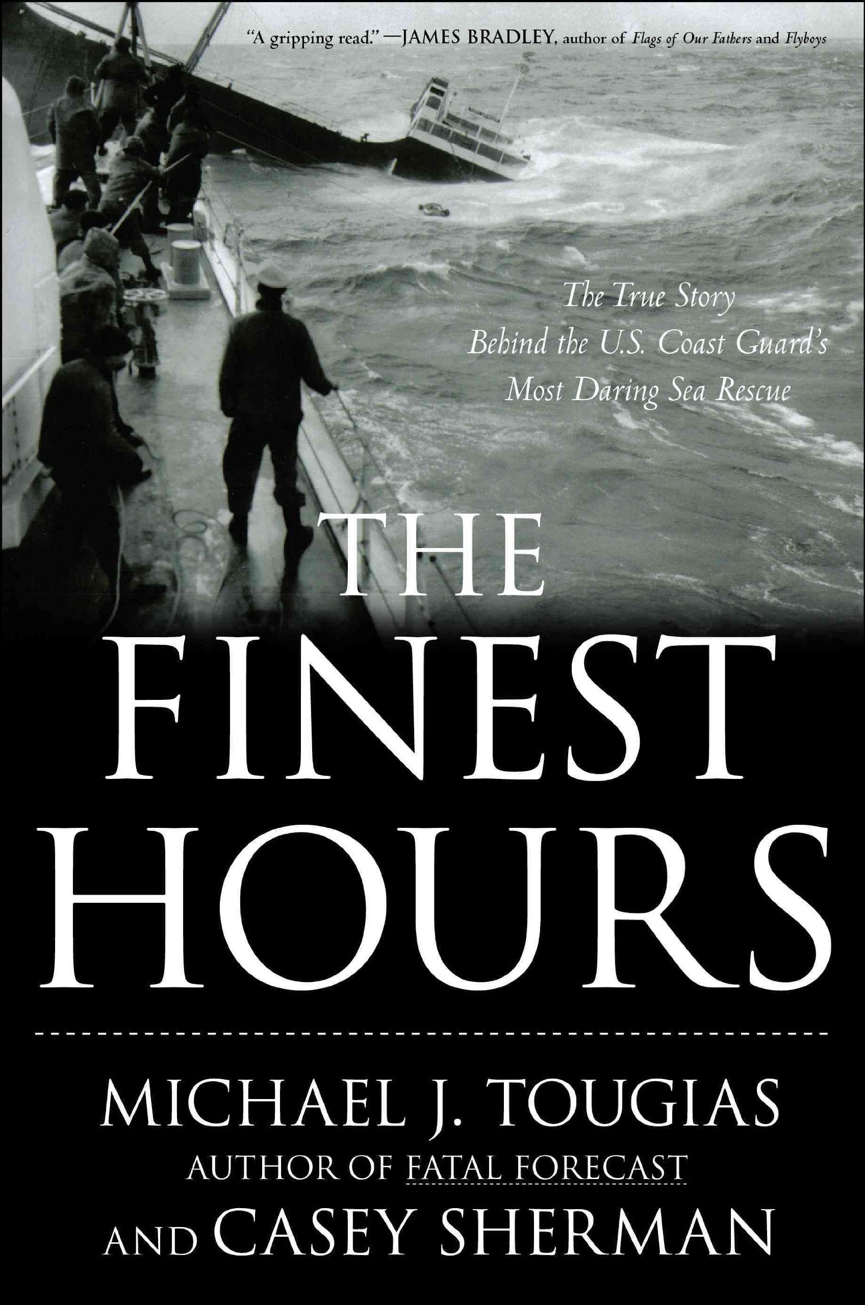 The Finest Hours: The True Story Of The U.S. Coast Guard'S Most Daring Sea Rescue