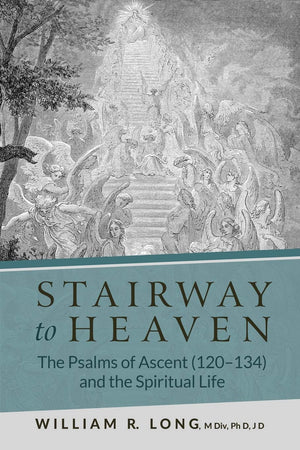 Stairway to Heaven: The Psalms of Ascent (120134) and the Spiritual Life,Used